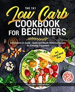 The 1x1 Low Carb Cookbook for Beginners