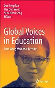 Global Voices in Education Ruth Wong Memorial Lectures