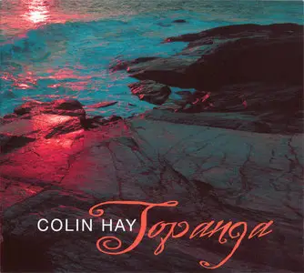 Colin Hay - Topanga (1994) [2009 Compass Remaster]