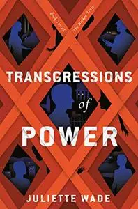 Transgressions of Power (The Broken Trust, Book 2)