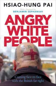 Angry White People: Coming Face-to-Face with the British Far Right (repost)