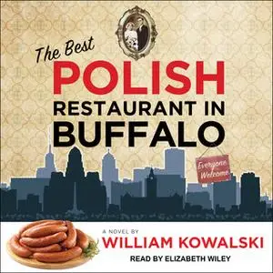 «The Best Polish Restaurant in Buffalo» by William Kowalski