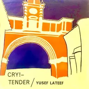Yusef Lateef - Cry! - Tender (1960/2021) [Official Digital Download 24/96]