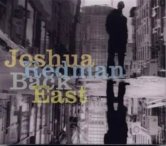 Joshua Redman - Back East (2007)