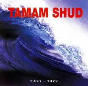 Tamam Shud - Tamam Shud 1968 - 1972 (Evolution & Goolutionites And The Real People) (2002)