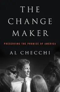 «The Change Maker» by Al Checchi