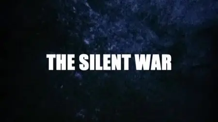 BBC - The Silent War (2013)