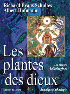 Richard Evans Schultes, ALbert Hofmann, "Les plantes des dieux : Les plantes hallucinogènes"