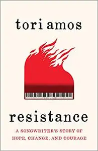 Resistance: A Songwriter's Story of Hope, Change, and Courage (Repost)