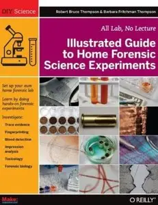 Illustrated Guide to Home Forensic Science Experiments by Barbara Fritchman Thompson [Repost]