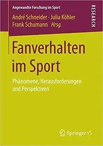 Fanverhalten im Sport: Phänomene, Herausforderungen und Perspektiven