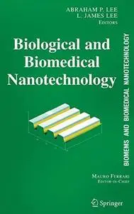 BioMEMS and Biomedical Nanotechnology: Volume I Biological and Biomedical Nanotechnology