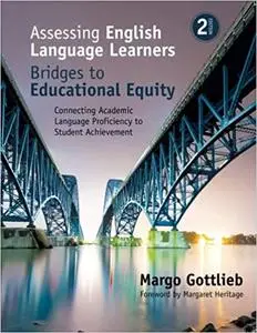 Assessing English Language Learners: Bridges to Educational Equity: Connecting Academic Language Proficiency to Student