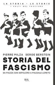 Pierre Milza, Serge Berstein - Storia del fascismo