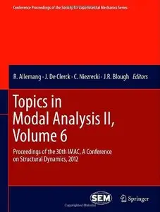 Topics in Modal Analysis II, Volume 6