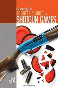 Gun Digest Shooter's Guide To Shotgun Games