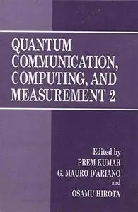 Quantum Communication, Computing, and Measurement 2