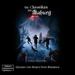«Die Chroniken der Alaburg» by Greg Walters