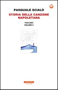 Pasquale Scialò - Storia della canzone napoletana Vol. 2