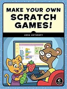 Make Your Own Scratch Games!