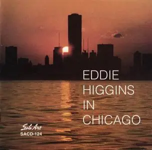 Eddie Higgins - Eddie Higgins In Chicago [Recorded 1978] (1995)