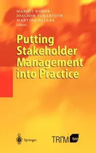 Putting Stakeholder Management into Practice by Margit Huber