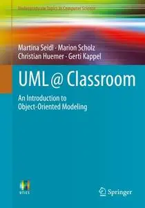 UML @ Classroom: An Introduction to Object-Oriented Modeling (Repost)