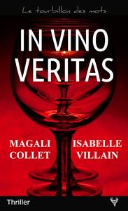 Isabelle Villain, Magali Collet, "In vino veritas"