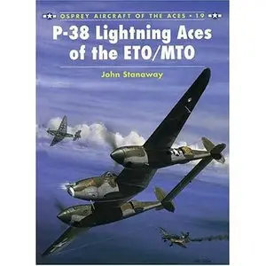 P-38 Lightning Aces of the ETO/MTO (Aircraft of the Aces 019)