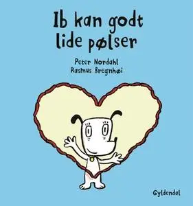 «Ib kan godt lide pølser - Lyt&læs» by Rasmus Bregnhøi,Peter Nordahl