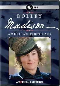 PBS American Experience - Dolley Madison: Americas First Lady (2010)