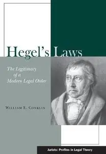 Hegel's Laws: The Legitimacy of a Modern Legal Order (Jurists: Profiles in Legal Theory)