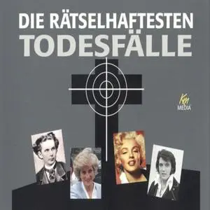 «Die rätselhaftesten Todesfälle» by Erik Berg