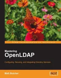 Mastering OpenLDAP: Configuring, Securing and Integrating Directory Services (Repost)