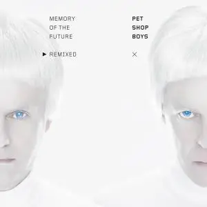 Pet Shop Boys - Memory Of The Future & Memory Of The Future - Remixed [CDS] (2012)