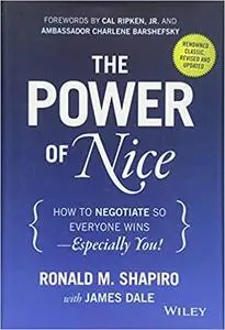 The Power of Nice: How to Negotiate So Everyone Wins - Especially You! Ed 3