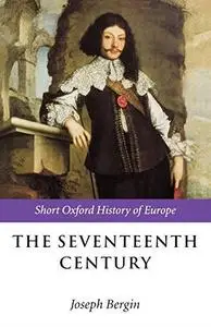 The Seventeenth Century: Europe, 1598–1715