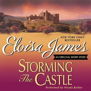«Storming the Castle: An Original Short Story» by Eloisa James