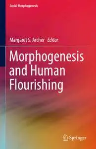 Morphogenesis and Human Flourishing