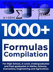 1000+ QUICK FORMULAS (Engineering, Mathematics, Physics, Chemistry, Economics): Quick Help