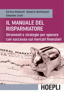 E.Malverti, S.Berlinzani, E.Liuni - Manuale del risparmiatore...