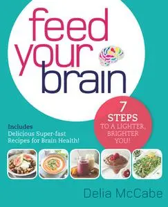 «Feed Your Brain» by Delia McCabe