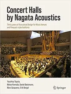 Concert Halls by Nagata Acoustics: Thirty Years of Acoustical Design for Music Venues and Vineyard-Style Auditoria