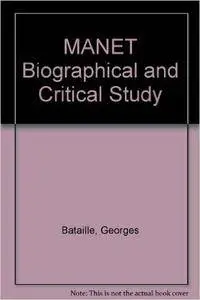 Georges Bataille - MANET Biographical and Critical Study
