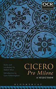 Cicero Pro Milone: A Selection