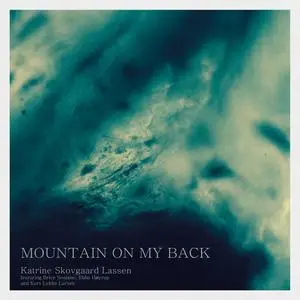 Katrine Skovgaard Lassen - Mountain on my back (2023) [Official Digital Download]