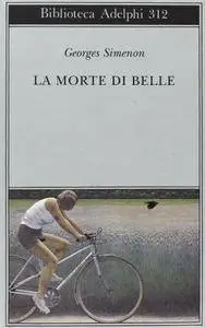 Georges Simenon  - La morte di Belle