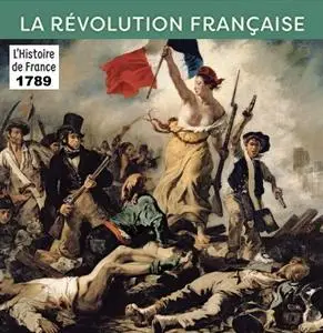 La Révolution Française 1789 -  Collection eBooks