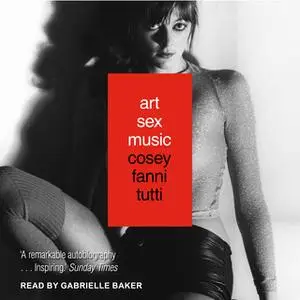«Art Sex Music» by Cosey Fanni Tutti
