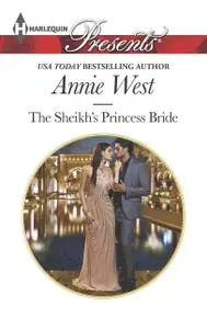 «The Sheikh's Princess Bride» by Annie West